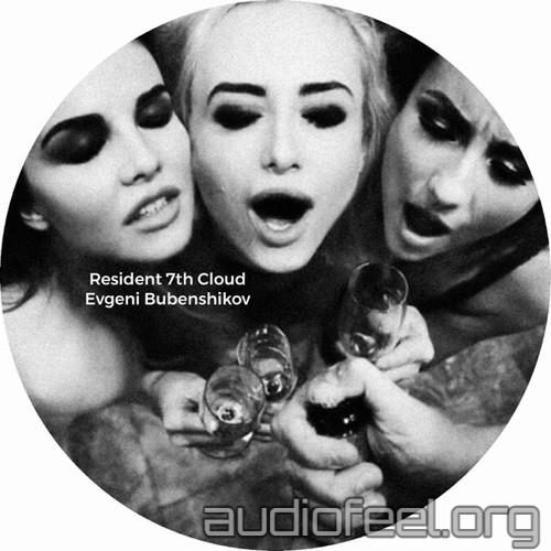 Evgeni Bubenshikov - Resident 7th Cloud 03 - Evgeni Bubenshikov [7CLOUD1462]